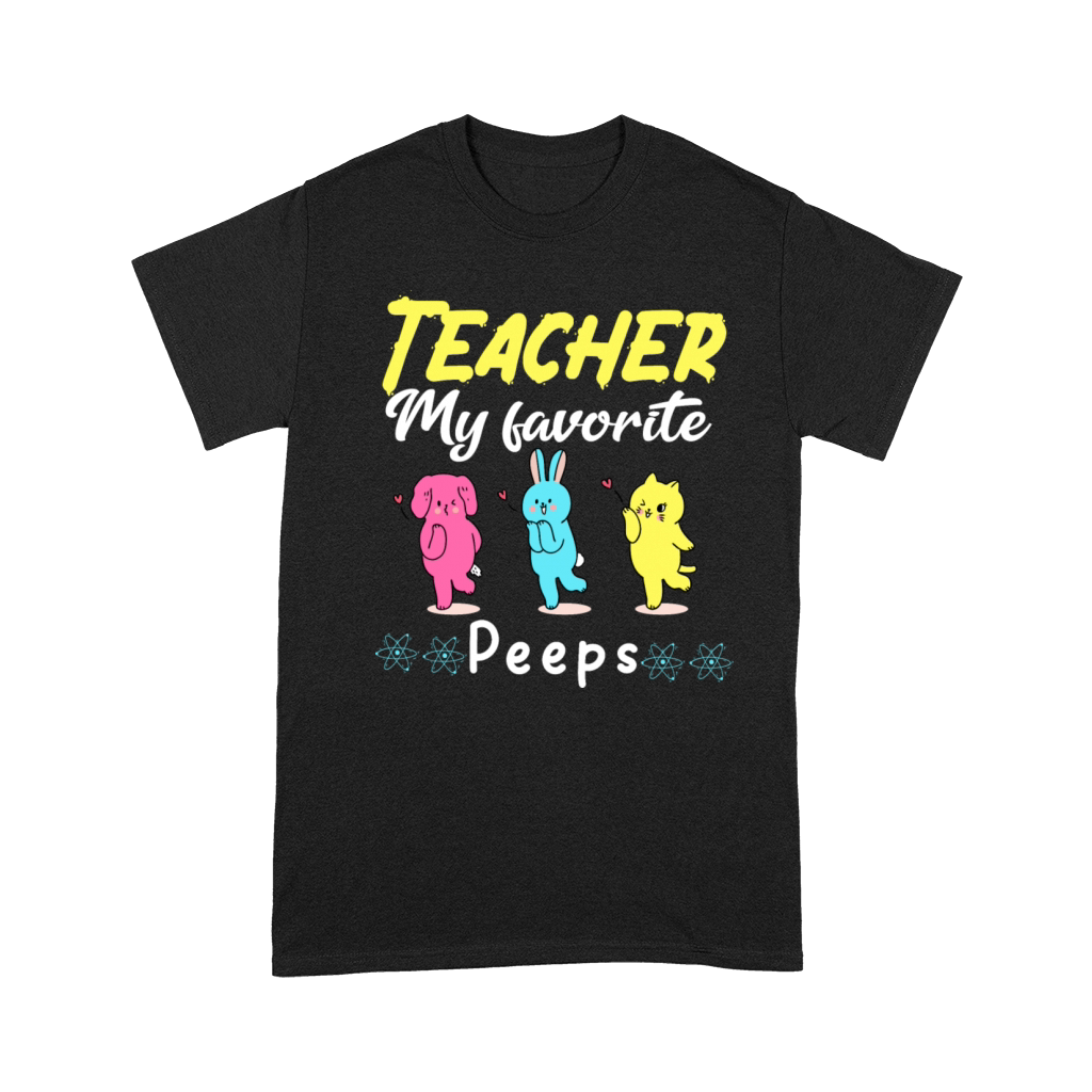 teacher my favorite peeps Premium T-shirt