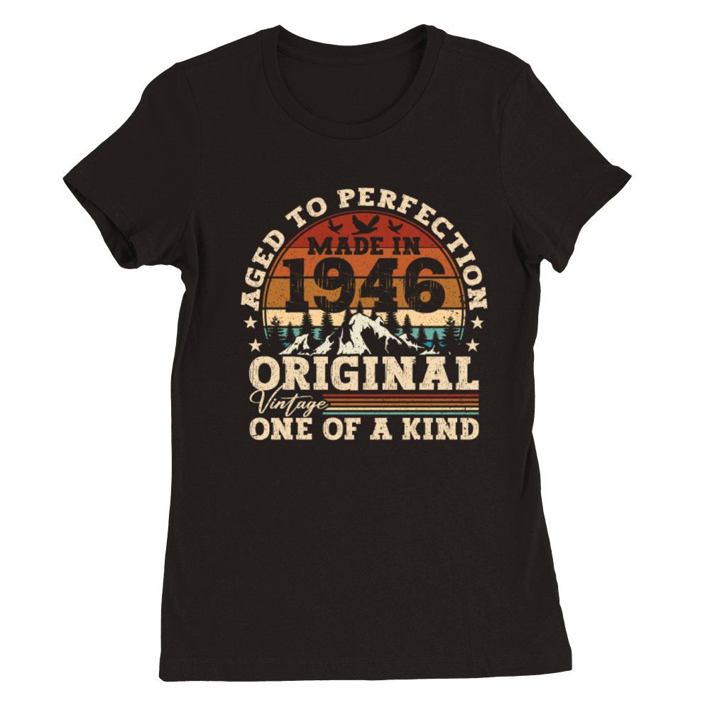 Vintage Birthday Gift Idea Original 1946 Premium Womens Crewneck T-shirt