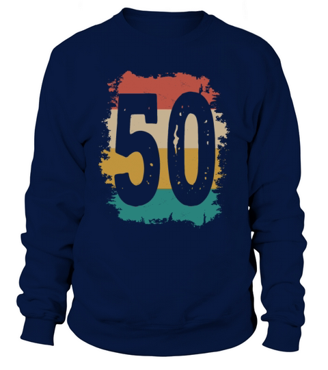 50th Birthday Retro 50 Years Old Vintage Sweatshirt Unisex
