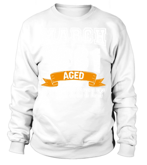 March 1981 Vintage Birthday Present Sweatshirt Unisex