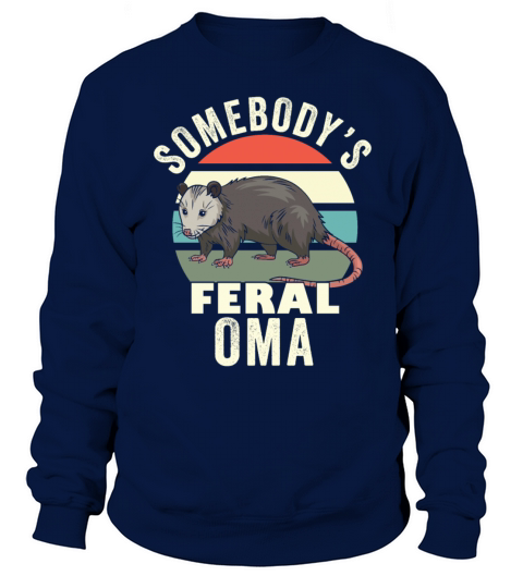 Somebodys Feral Oma German Grandmother Retro Sweatshirt Unisex
