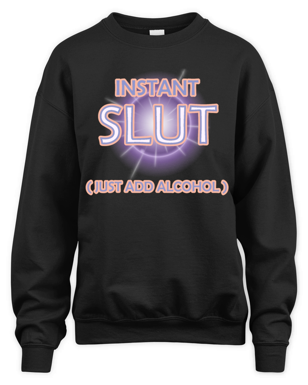 Instant Slut Unisex Premium Crewneck Sweatshirt