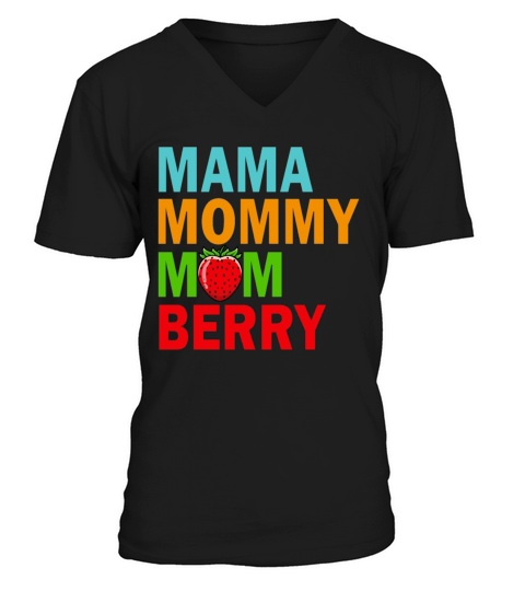 Berry Best Mama Mommy Mom Mothers Day Gifts V-Neck T-shirt