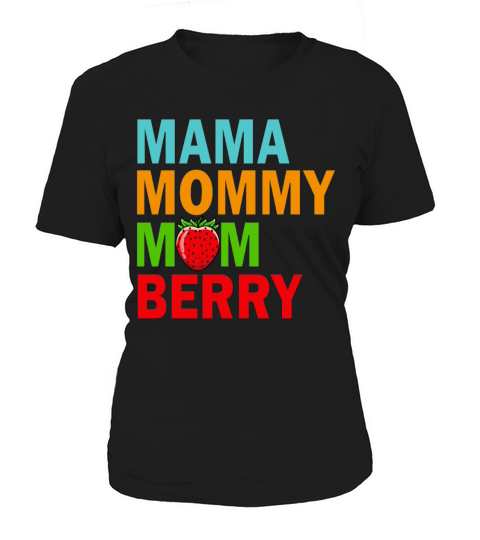 Berry Best Mama Mommy Mom Mothers Day Gifts Women's T-Shirt