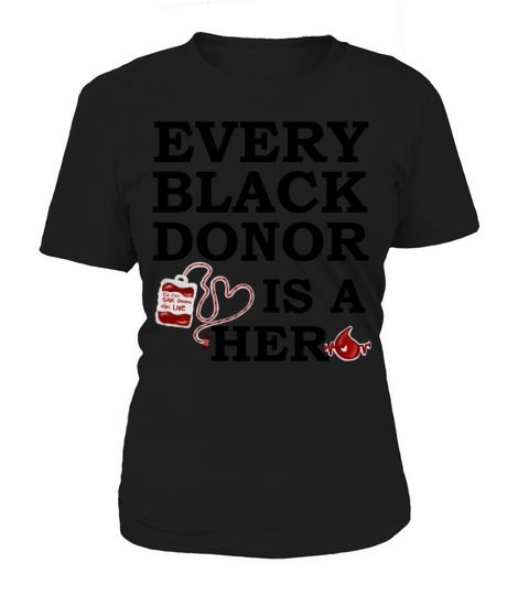Every Black Donor is Hero Blood Donation Funny Women's T-Shirt