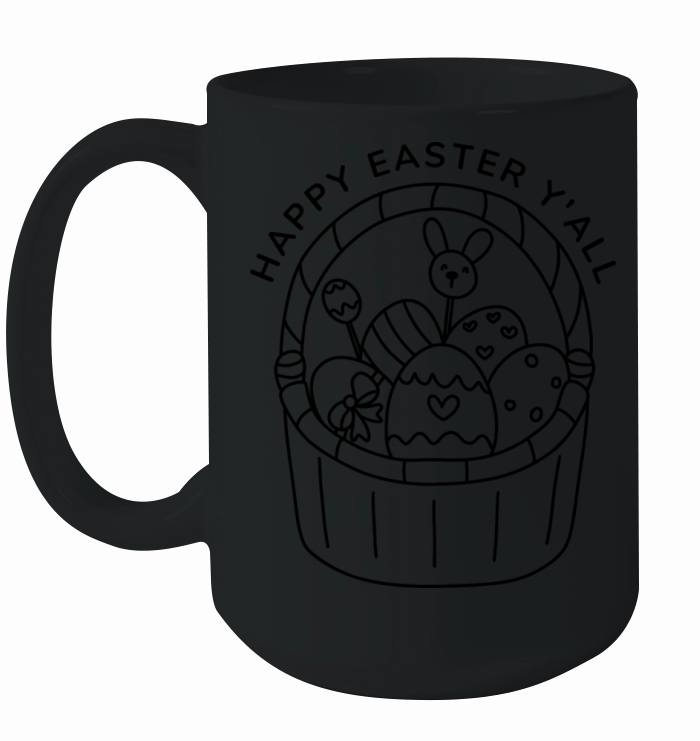 HAPPY EASTER YALL Ceramic Mug