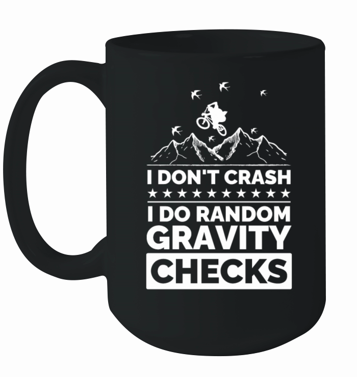 I Dont Crash I Do Random Gravity Checks Ceramic Mug