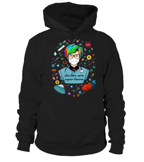doctors are super heroes Hoodie Unisex