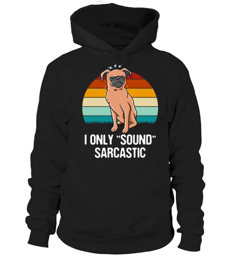 I Only Sound Sarcastic Funny Friends Humor Buddy S Hoodie Unisex