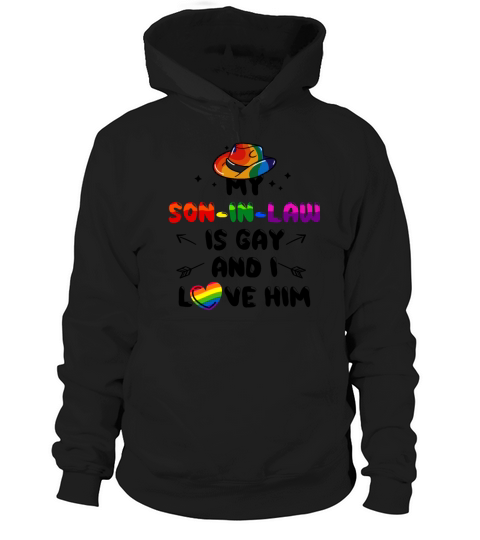 My Son In Law Is Gay And I Love Him LGBT Support Hoodie Unisex
