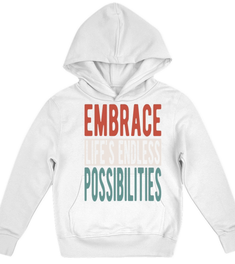 Embrace lifes endless possibilities Kids Hoodie
