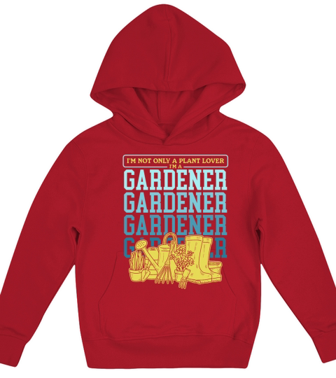 Gardening Funny Garden Im A Gardener Kids Hoodie