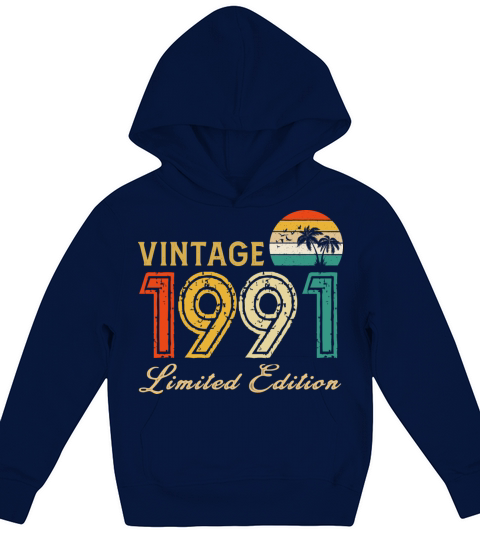 Vintage 1991 Limited Edition Made In 1991 Birthday Kids Hoodie