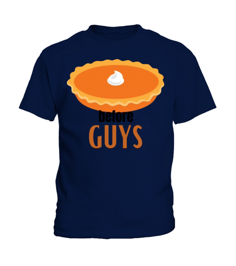 Pies Before Guys Thanksging Quote Design Kids T-Shirt
