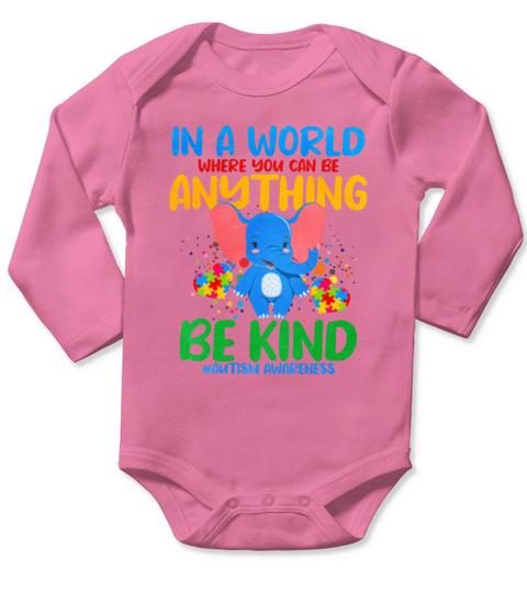 In A World Where You Can Be Anything Be Kind Long Sleeve Baby One-Piece