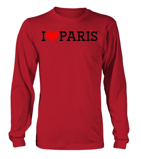 I Love Paris Long sleeved Unisex