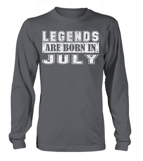 Legend are born in July Vintage Long sleeved Unisex