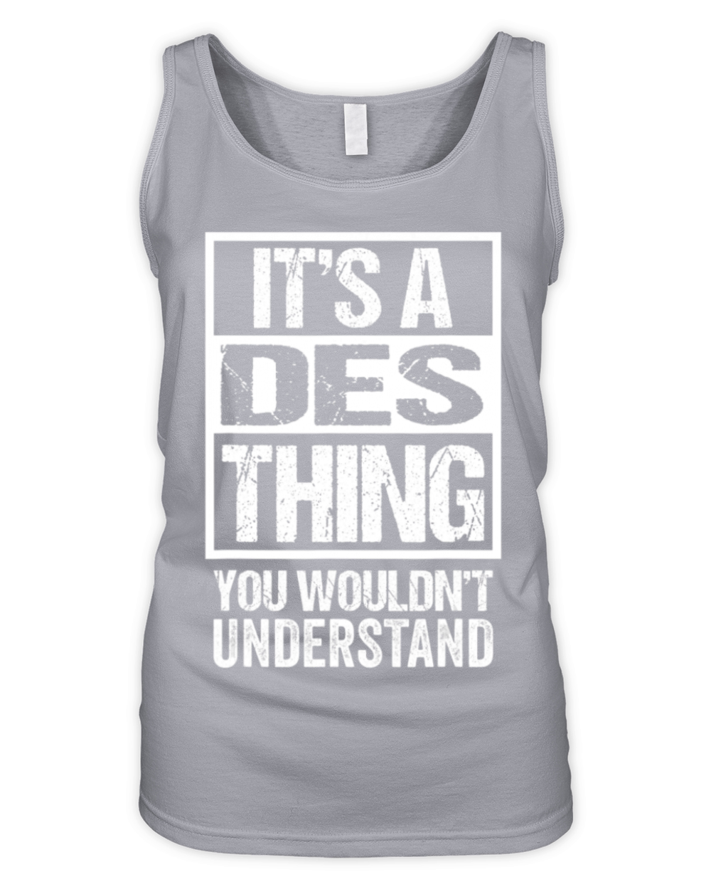 A Des Thing You Wouldnt Understand First Nickname Organic Women's Tank Top