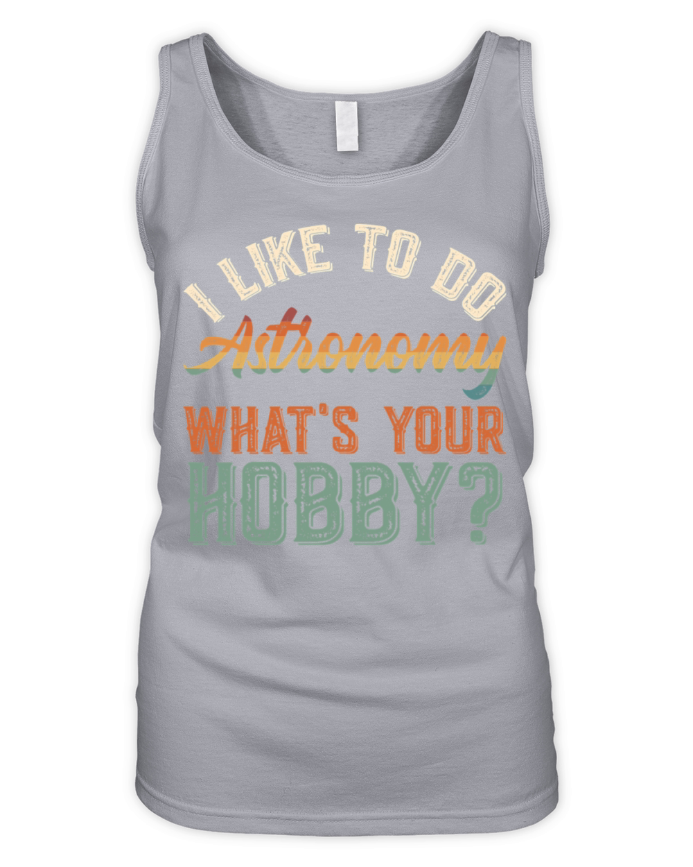 I Like To Do Astronomy Funny Vintage Get Up Organic Women's Tank Top