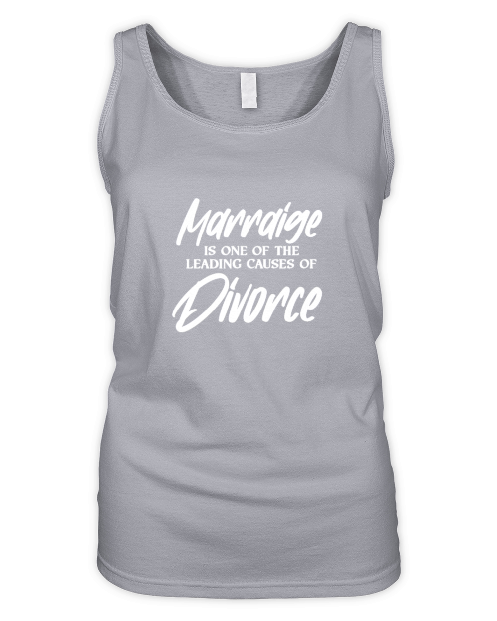 Marriage Is One of The Leading Causes of Divorce Organic Women's Tank Top