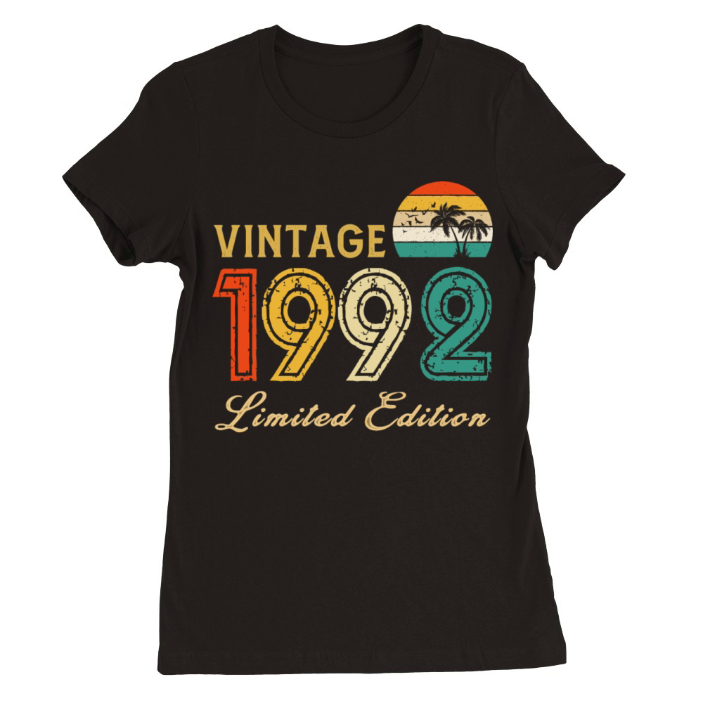 Vintage 1992 Limited Edition Made In 1992 Birthday Premium Womens Crewneck T-shirt