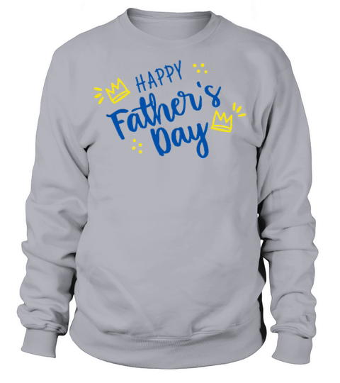father day gift Sweatshirt Unisex
