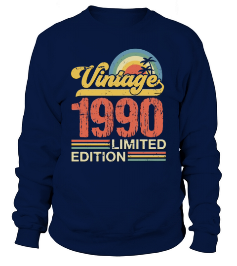 Retro Vintage 1990 Limited Edition Sweatshirt Unisex