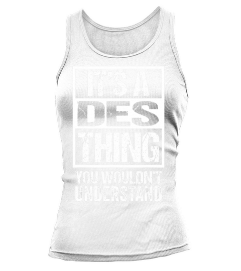 A Des Thing You Wouldnt Understand First Nickname Tank top Woman