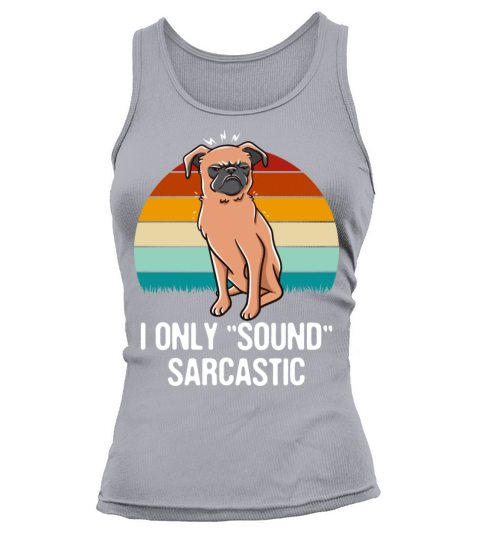 I Only Sound Sarcastic Funny Friends Humor Buddy S Tank top Woman