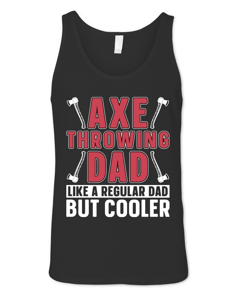 Axe Throwing Dad Like A Regular Dad Woodworker Unisex Jersey Tank