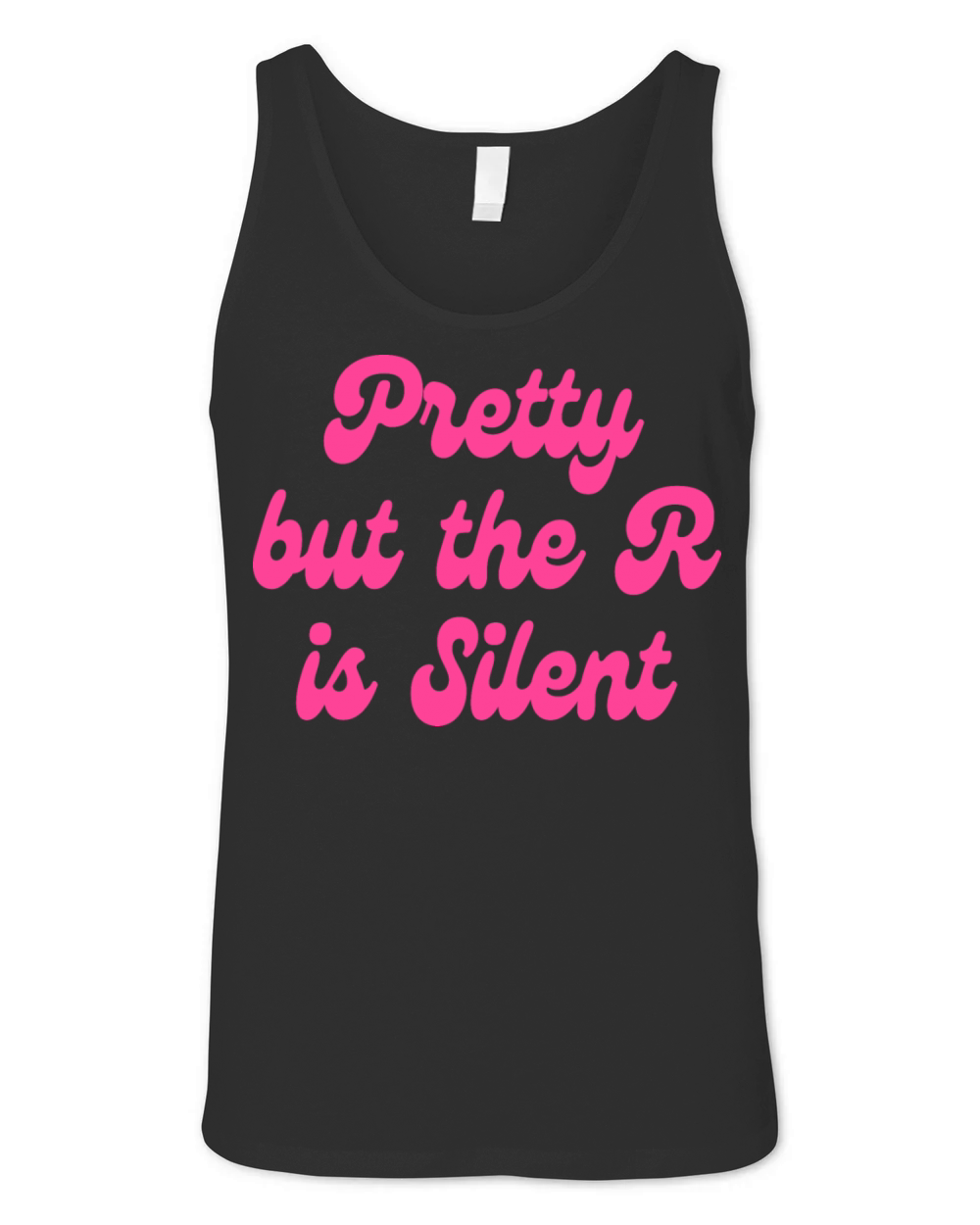 Pretty But The R Is Silent Unisex Jersey Tank