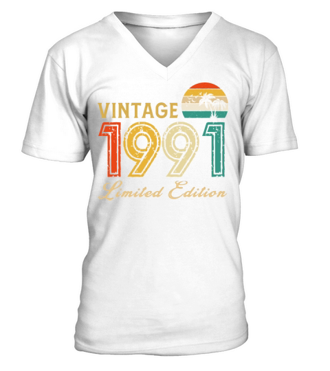 Vintage 1991 Limited Edition Made In 1991 Birthday V-Neck T-shirt
