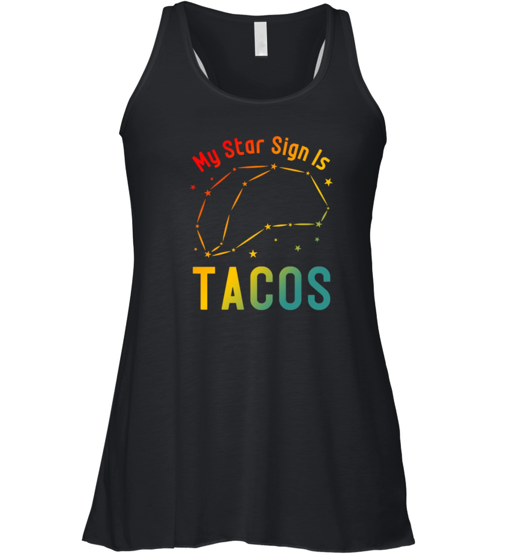 My Star Sign Is Tacos Women's Flowy Tank Top