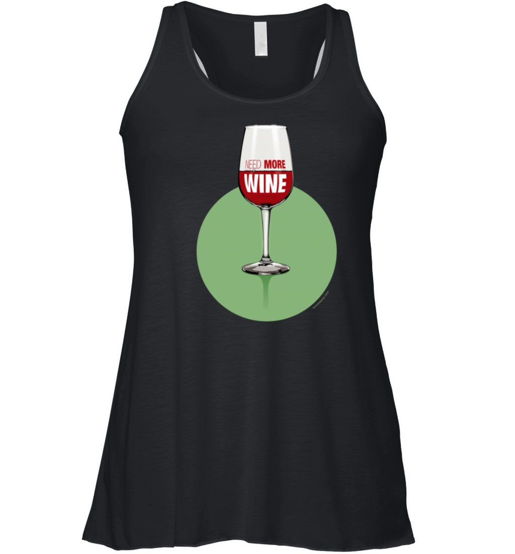 Wine Need more wine Women's Flowy Tank Top