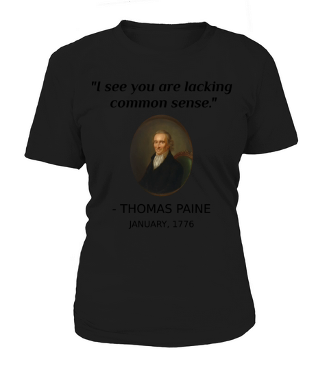 Funny Thomas Paine History Quote Common Sense Women's T-Shirt