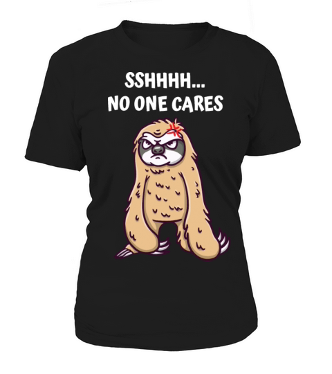 No One Cares Sarcastic Quote Sarcasm Funny Introve Women's T-Shirt