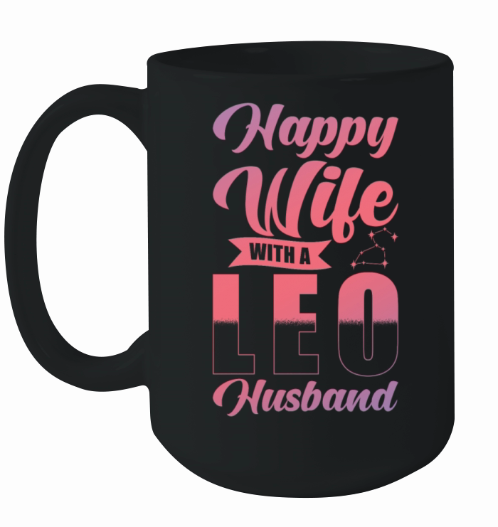 Leo Zodiac Happy Wife with a Leo Husband Ceramic Mug