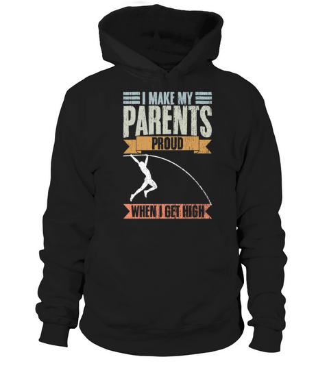 Vintage I Make My Parents Proud When I Get High Hoodie Unisex
