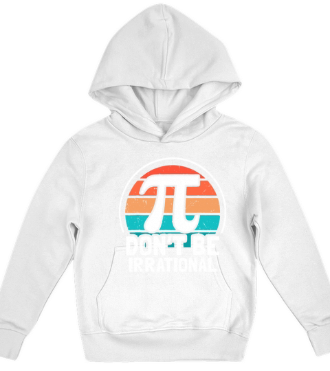 Dont Be Irrational Retro Vintage Symbol Pi Day Ma Kids Hoodie