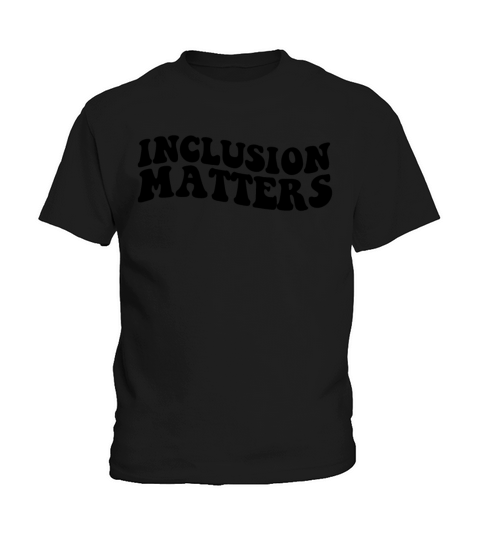 Inclusion Matters Special Education Autismneurodiv Kids T-Shirt