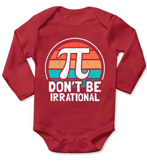 Dont Be Irrational Retro Vintage Symbol Pi Day Ma Long Sleeve Baby One-Piece