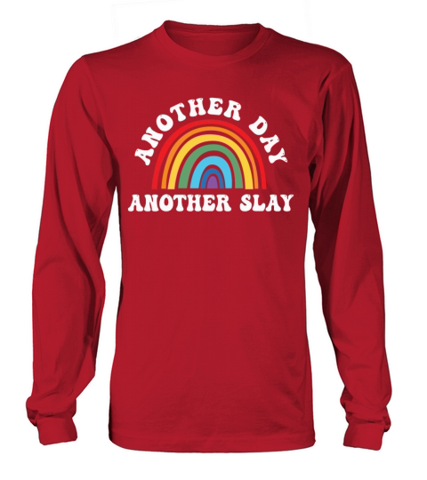 Another Day Another Slay Motivational Long sleeved Unisex