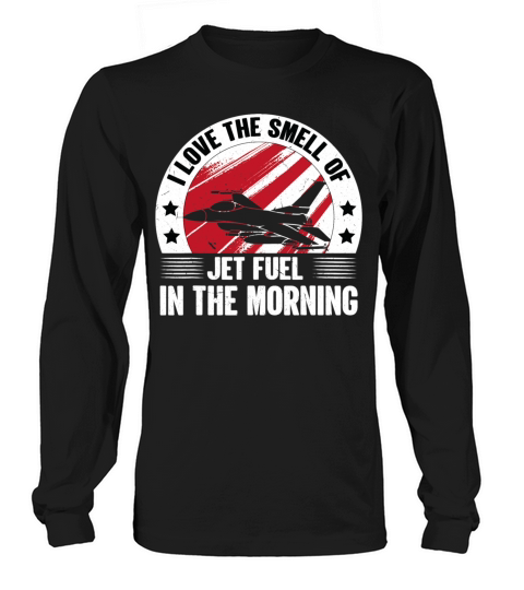 Jet Love Smell Jet Fuel In The Morning Vintage Long sleeved Unisex