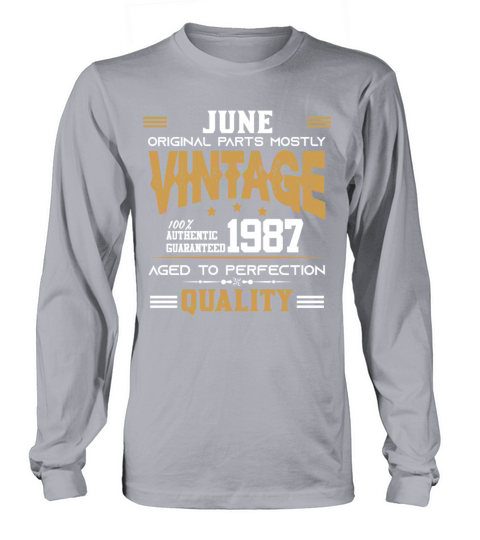 Vintage Aged To Perfection June 1987 Long sleeved Unisex