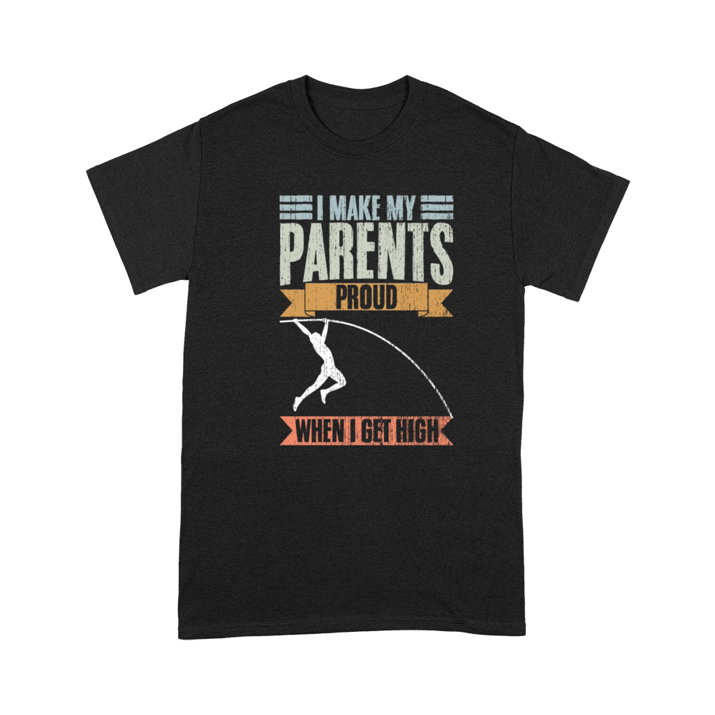 Vintage I Make My Parents Proud When I Get High Premium T-shirt