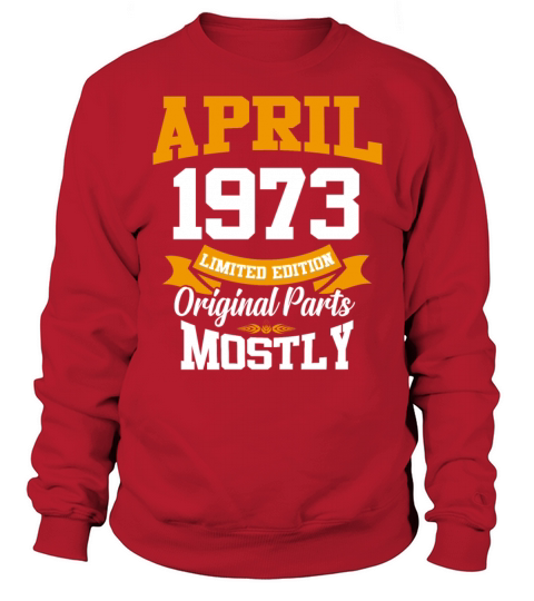 April 1973 Vintage Birthday Present Sweatshirt Unisex