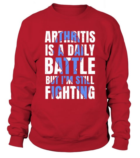 Arthritis Is A Daily Battle Arthritis Awareness Sweatshirt Unisex