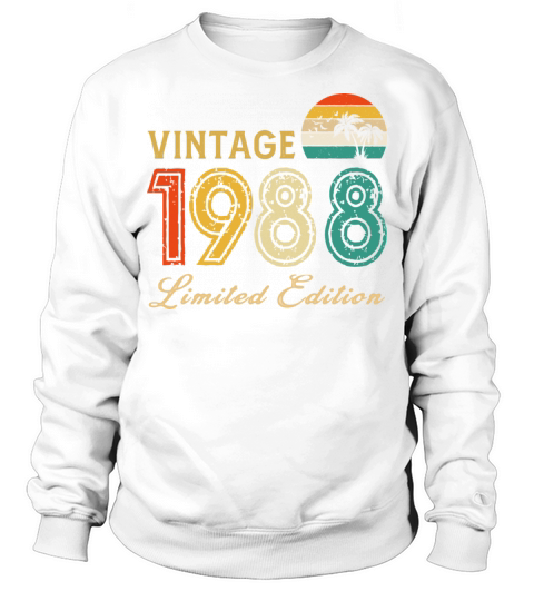 Vintage 1988 Limited Edition Made In 1988 Birthday Sweatshirt Unisex