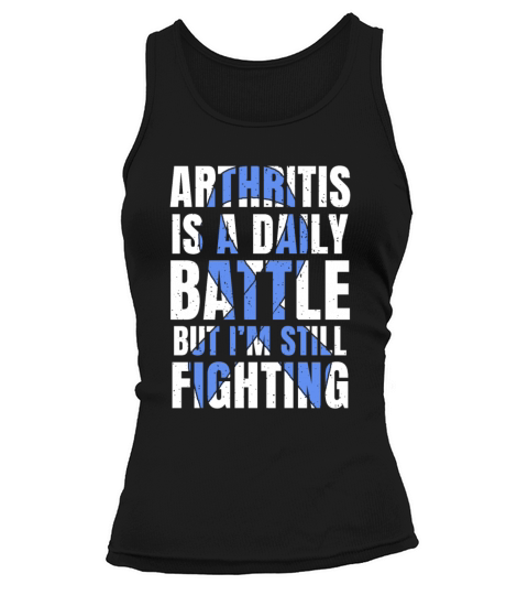 Arthritis Is A Daily Battle Arthritis Awareness Tank top Woman