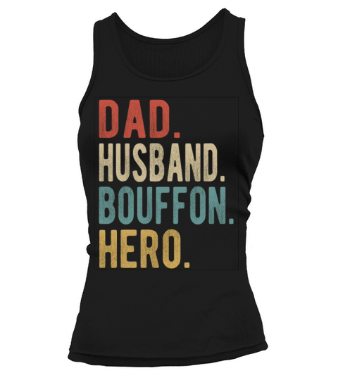 Bouffon Dad Husband Hero Tank top Woman